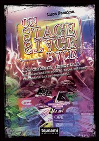 On_Stage-backstage_100_Canzoni_Immortali_Dall`alternative_Rock_Al_Metal_Estremo_-Fassina_Luca